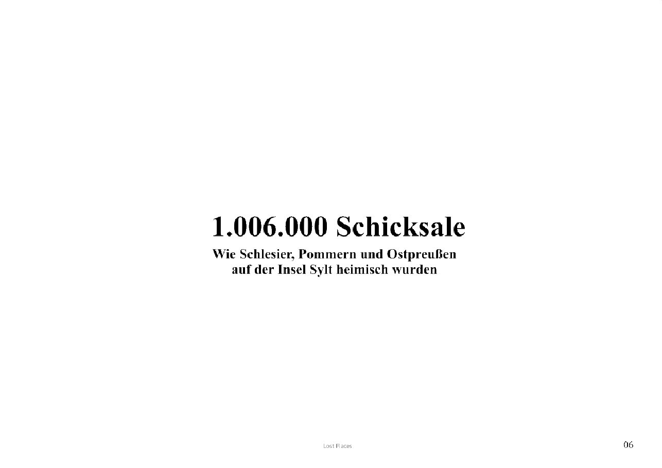 Leseprobe Sylt Lost Places: Kapitel 1.006.000 Schicksale, wie Schlesier, Pommern und Ostpreußen auf Sylt heimisch wurden